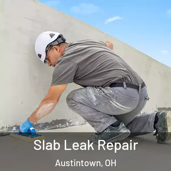  Slab Leak Repair Austintown, OH