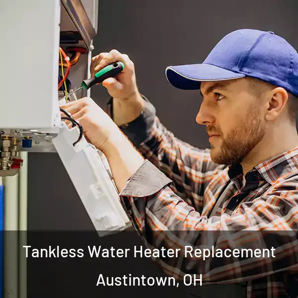  Tankless Water Heater Replacement Austintown, OH