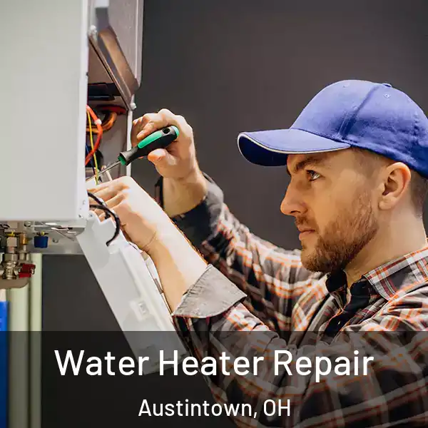  Water Heater Repair Austintown, OH