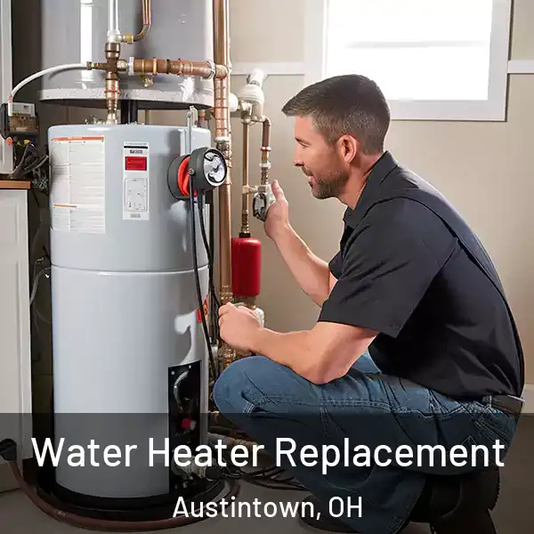  Water Heater Replacement Austintown, OH